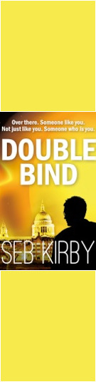 Double Bind
By Seb Kirby Double Bind: science-fiction thriller by Seb Kirby