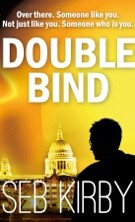 Double Bind
By Seb Kirby Double Bind: science-fiction thriller by Seb Kirby