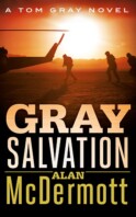 Gray Salvation: Tom Gray #6
By Alan McDermott