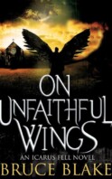 On Unfaithful Wings: Icarus Fell 1
By Bruce Blake OnUnfaithfulWingsCover