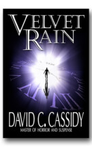Velvet Rain: Horror
By David C. Cassidy Velvet Rain